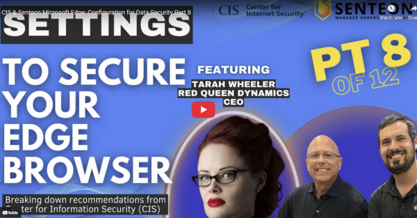 CIS & Senteon Microsoft Edge: Configuration for Data Security