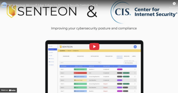 CIS & Senteon Microsoft Edge: Enhancing Privacy & Security Controls Part 5