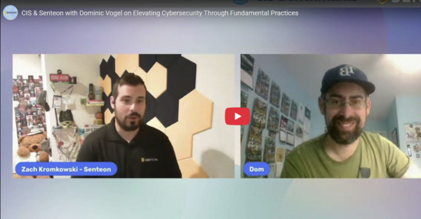 CIS & Senteon with Dominic Vogel on Mastering Cybersecurity Essentials
