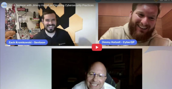 CIS & Senteon with Jimmy Hatzel on Mastering Cybersecurity Fundamentals