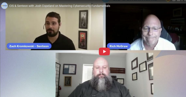 CIS & Senteon with Josh Copeland on Cybersecurity Foundations