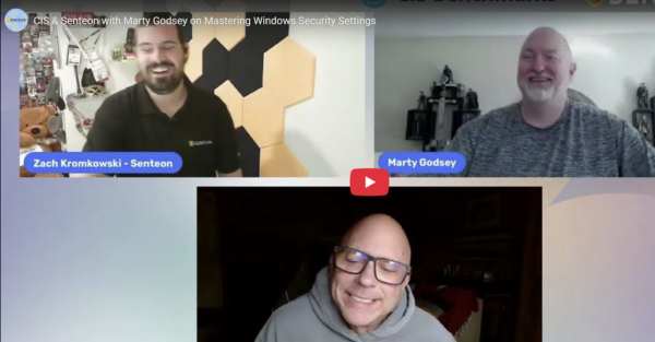 CIS & Senteon with Marty Godsey on Essential Windows Security Settings