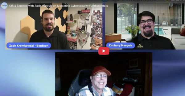 CIS & Senteon with Zach Marquis on Cybersecurity Fundamentals