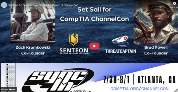 Senteon & ThreatCaptain Set Sail for CompTIA ChannelCon